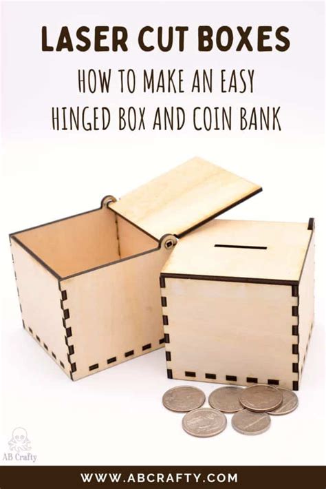 Laser Cut Box - Easy Hinged Box and Coin Box - AB Crafty