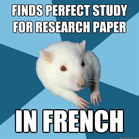 finds perfect study for research paper in french - Psychology Major Rat - quickmeme