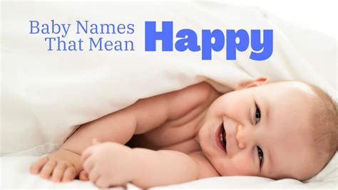 Baby Names That Mean Happy | MomsWhoThink.com