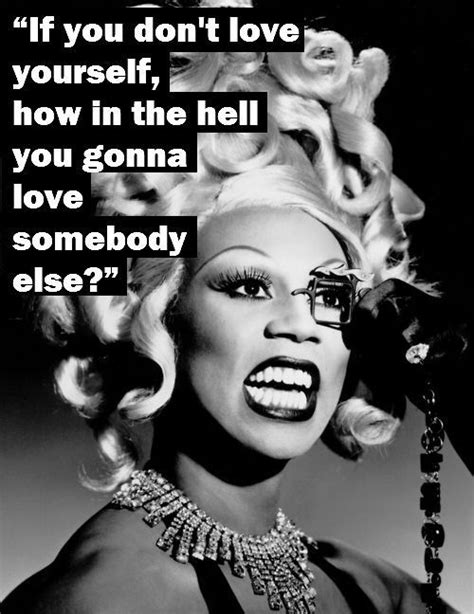 The 25+ best Rupaul quotes ideas on Pinterest | Rupaul, Rupaul drag race quotes and Rupaul drag