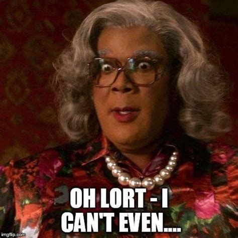 Hallelujer! It's 30 Funny Madea Memes That Are Just Plain Funny - SayingImages.com