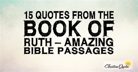 15 Quotes from the Book of Ruth – Amazing Bible Passages