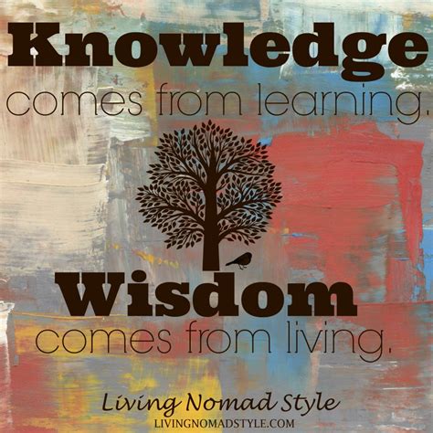 Knowledge and Wisdom - Living Nomad Style