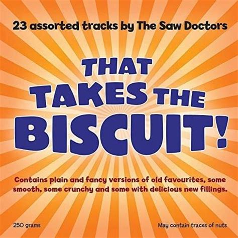 The Saw Doctors - That Takes the Biscuit! Lyrics and Tracklist | Genius