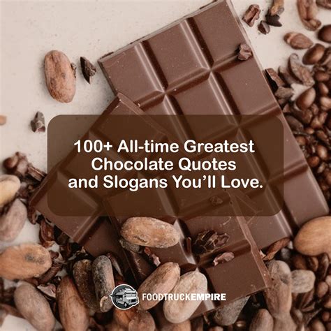 100+ All-time Greatest Chocolate Quotes and Slogans You'll Love