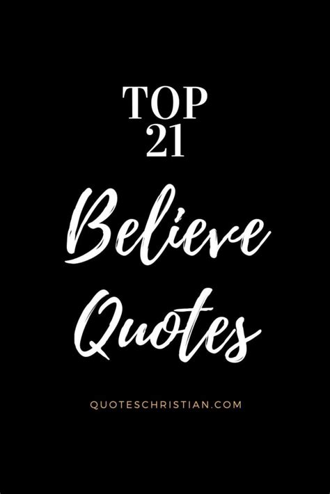 TOP 21 Believe Quotes