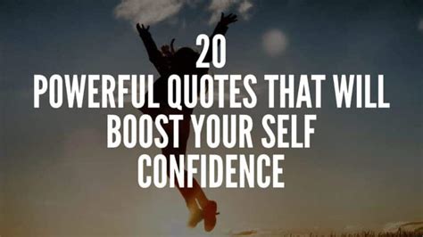 20 Powerful Quotes That Will Boost Your Self Confidence