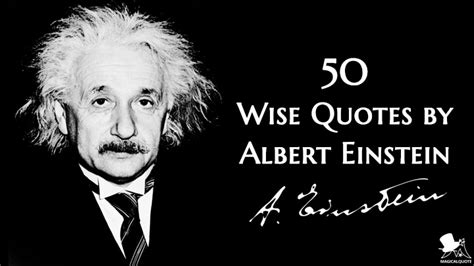 50 Wise Quotes by Albert Einstein - MagicalQuote