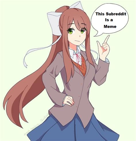 Monika Meme #7592 : r/DDLC