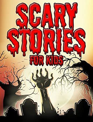 Scary Stories for Kids: Short Spooky and Spine Chilling Stories for Children by Bone Chiller Press