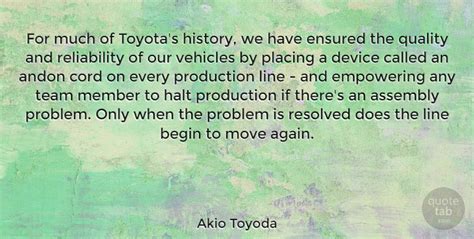 Akio Toyoda: For much of Toyota's history, we have ensured the quality... | QuoteTab