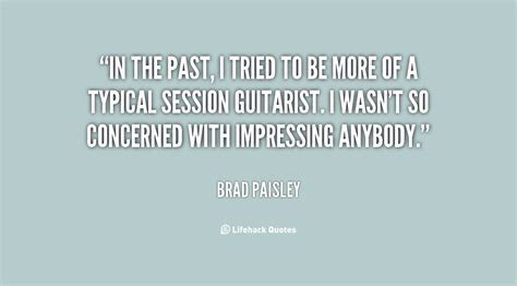 Brad Paisley Quotes. QuotesGram