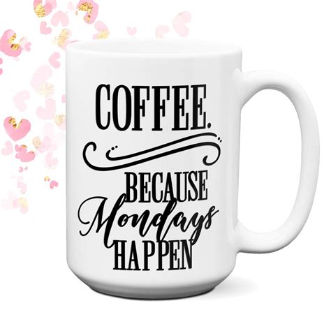 Large Funny Coffee Mugs with Sayings | Funny Coffee Cups | Coffee Love – Julies Heart