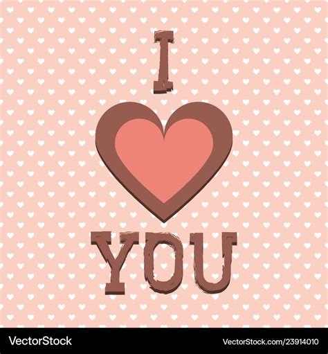 Valentines cute background i love you card Vector Image