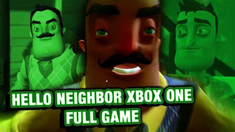 HELLO NEIGHBOR XBOX ONE FULL GAME - YouTube