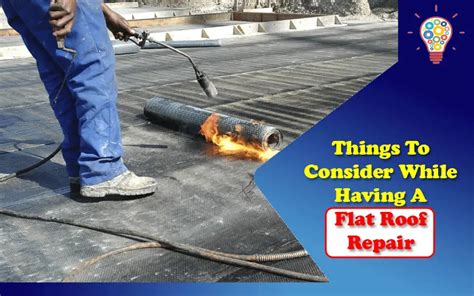 5 Things To Consider While Having A Flat Roof Repair - Updated Ideas