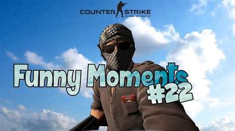 CS:GO - Funny Moments #22 - YouTube