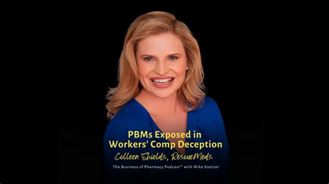 PBMs Exposed in Workers' Comp Deception | Colleen Shields, RescueMeds