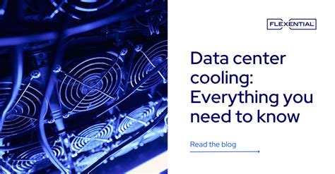 Data Center Cooling: Everything to Know | Flexential