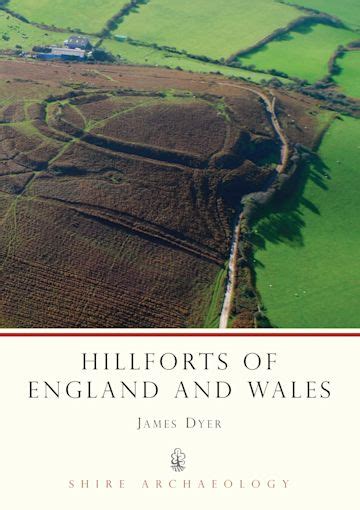 Hillforts of England and Wales: : Shire Archaeology James Dyer Shire Publications