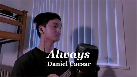 Always by Daniel Caesar (cover) - YouTube