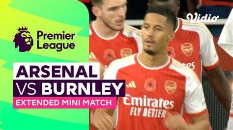 Arsenal vs Burnley - Extended Mini Match | Premier League 23/24 | Vidio