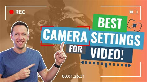 The Ultimate Guide to the Best Camera Settings for Video