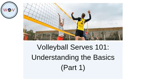 The Ultimate Guide to the Types of Serves in Volleyball and their Basics (Part 1) - Wonder of ...