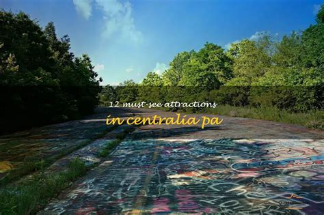 12 Must-See Attractions In Centralia Pa | QuartzMountain