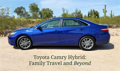 Toyota Camry Hybrid: Family Travel and Beyond