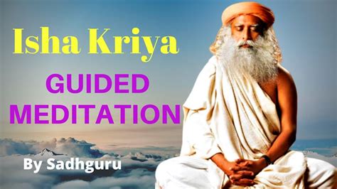 Isha Kriya - A Guided Meditation By SadhGuru - YouTube