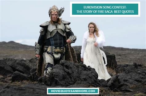 Eurovision Song Contest: The Story of Fire Saga Best Quotes ...