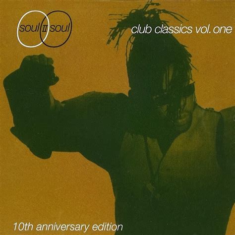 Soul II Soul - Club Classics Vol. One (10th Anniversary Edition) Lyrics ...