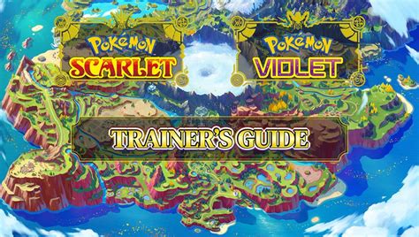 Check out the official Pokémon Scarlet and Violet Trainer’s Guide to learn how to choose your ...