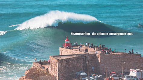 Nazare surfing - the ultimate convergence spot. - North Coast Wetsuits - NCW