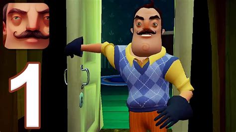 Hello Neighbor - Gameplay Walkthrough Part 1 - Act 1 (iOS, Android ...