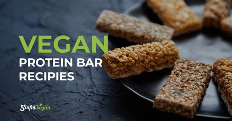 Vegan Protein Bar Recipes - Sinful Vegan