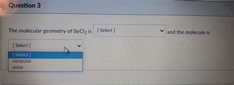 Solved Question 3 The molecular geometry of SeCl2 is | Chegg.com