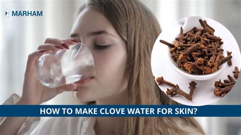 5 Amazing Benefits of Drinking Clove Water for Skin | Marham