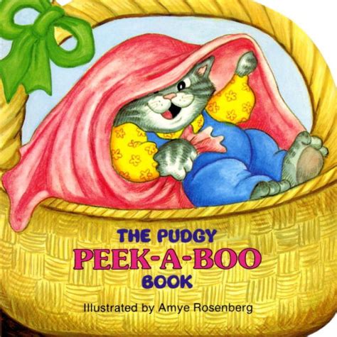 The Pudgy Peek-a-boo Book by Amye Rosenberg, Board Book | Barnes & Noble®