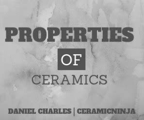 Properties Of Ceramics-Different Properties of Ceramic Materials ...