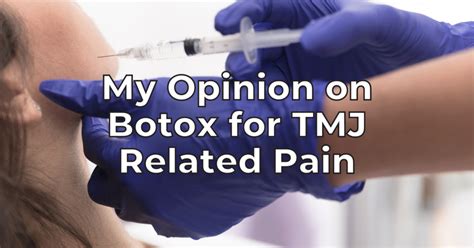 Botox for TMJ Pain | Dr. Christine Wenrick | TMJ Specialist Blog