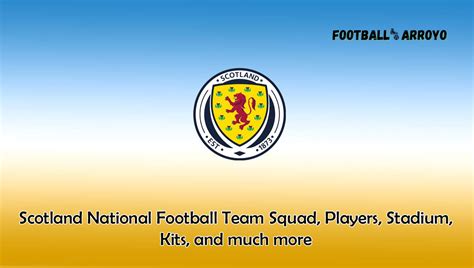 Scotland National Football Team 2023/2024 Squad, Players, Stadium, Kits, and much more