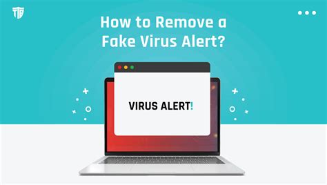 How to Remove a Fake Virus Alert?: A Step-by-Step Guide