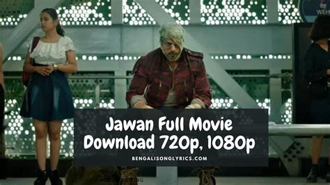 Jawan Full Movie Download 720p, 1080p, 4k, Filmyzilla