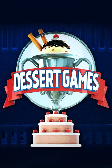 Dessert Games - Where to Watch and Stream - TV Guide