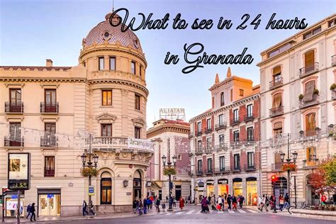 What to see in 24 hours in Granada with Must-See monuments