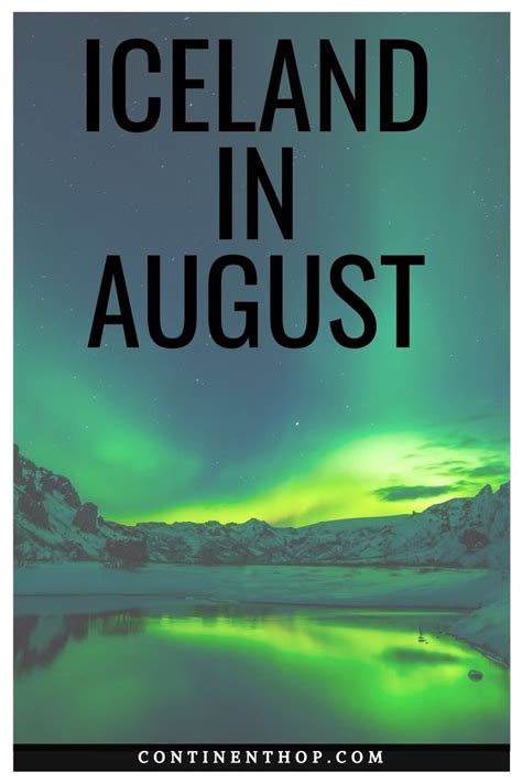 Iceland in August | Northern Lights, Most Daylight & More! — Continent Hop