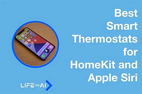 Top 7 Best Smart Thermostats for HomeKit and Apple Siri