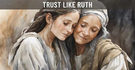 Trust Like Ruth: Lessons in Faithfulness and Loyalty